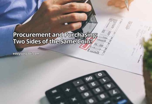 Procurement and Purchasing Two Sides of the Same Coin