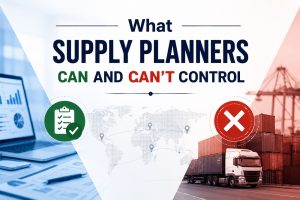 Supply Planner Responsibilities What They Control vs. What They Don't