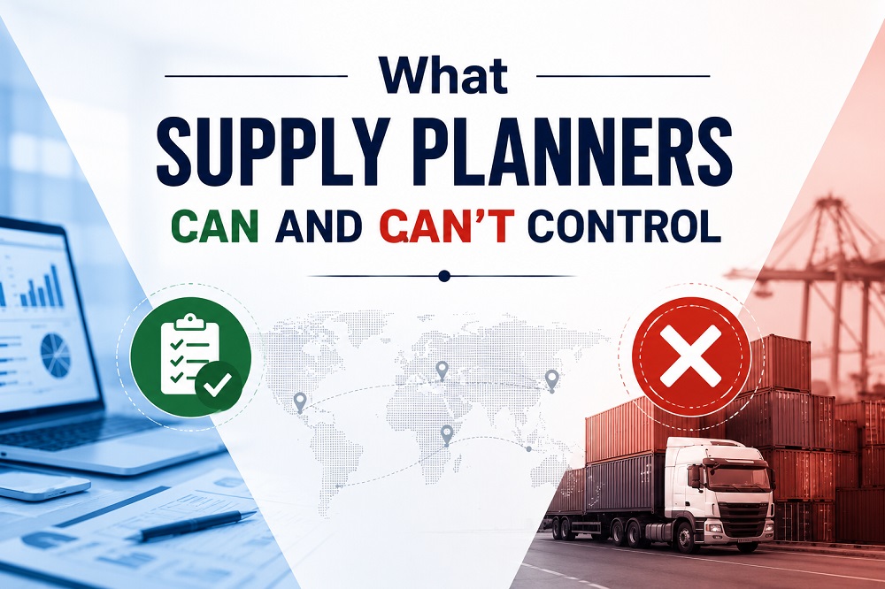 Supply Planner Responsibilities What They Control vs. What They Don't